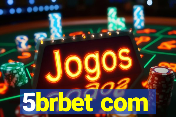 5brbet com